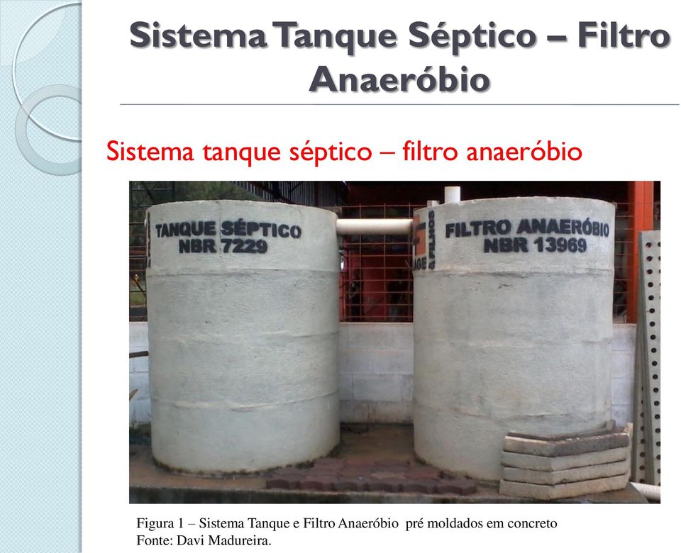 Figura 1 Sistema Tanque e Filtro Anaeróbio