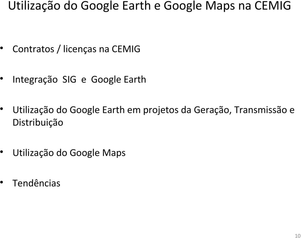 Earth Utilização do Google Earth em projetos da Geração,