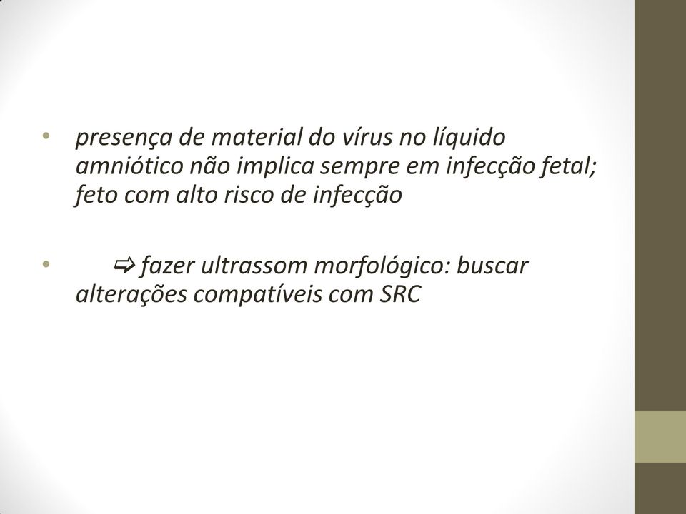 fetal; feto com alto risco de infecção fazer