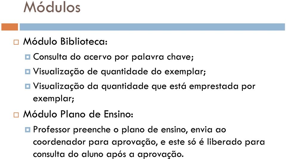 exemplar; Módulo Plano de Ensino: Professor preenche o plano de ensino, envia ao