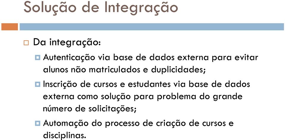 estudantes via base de dados externa como solução para problema do grande