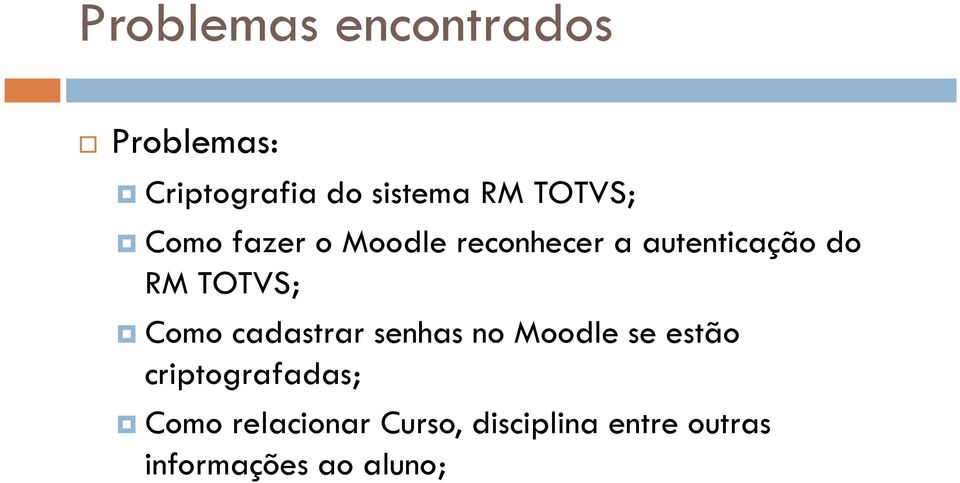 TOTVS; Como cadastrar senhas no Moodle se estão