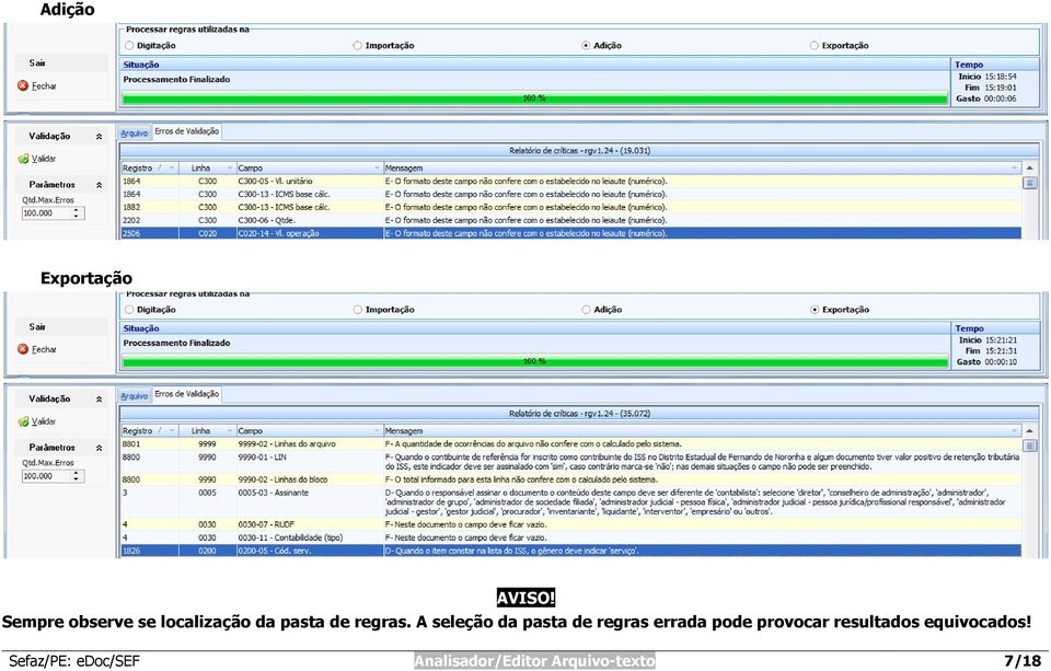 A seleção da pasta de regras errada pode provocar