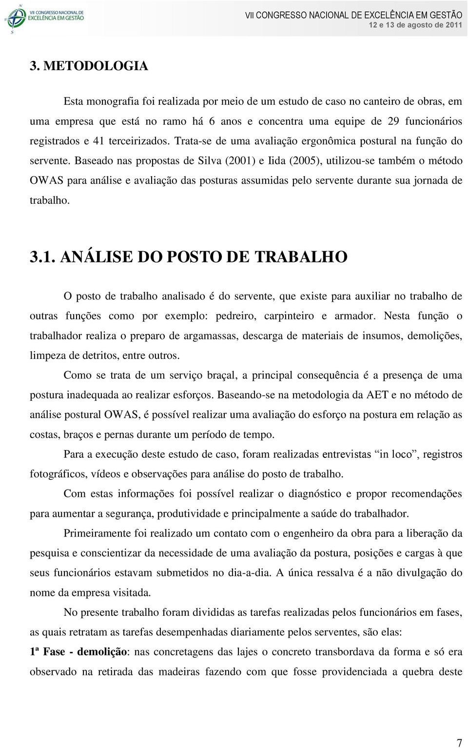 Baseado nas propostas de Silva (2001)