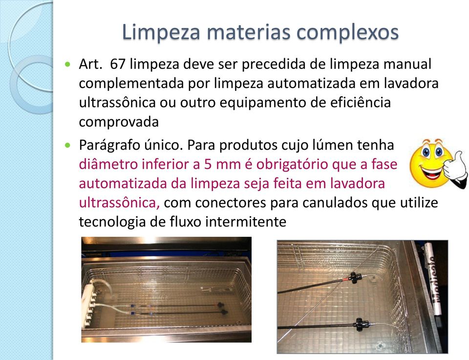 ultrassônica ou outro equipamento de eficiência comprovada Parágrafo único.