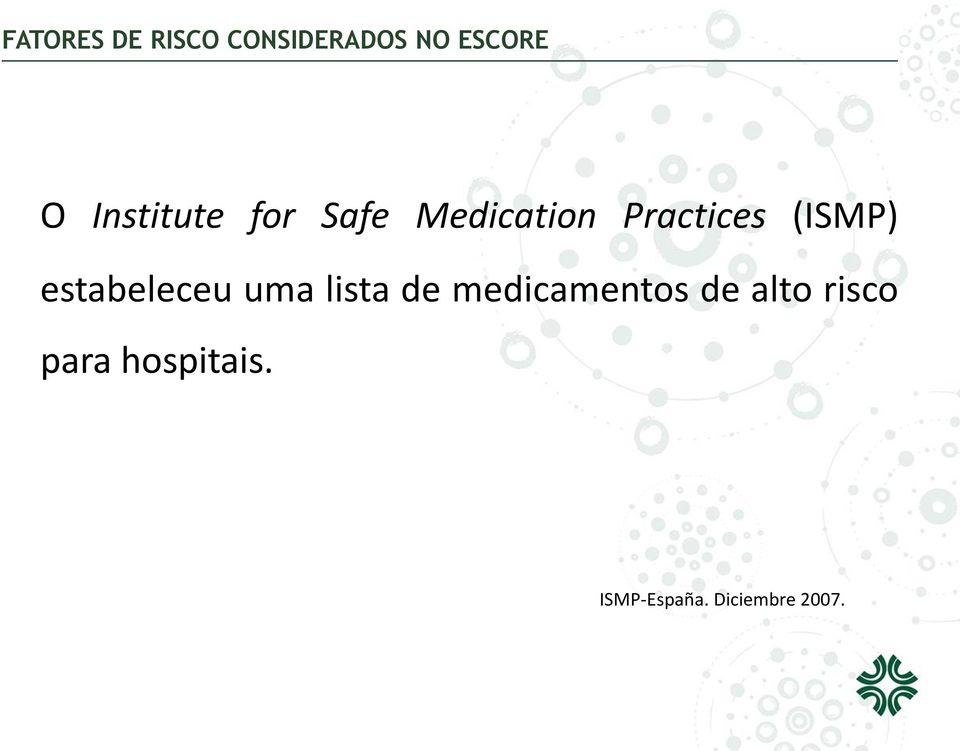 estabeleceu uma lista de medicamentos de alto