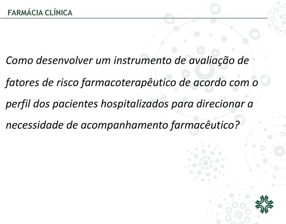 acordo com o perfil dos pacientes hospitalizados para