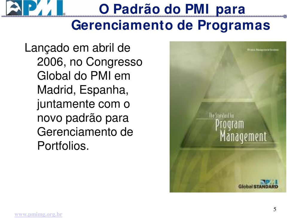 Congresso Global do PMI em Madrid, Espanha,