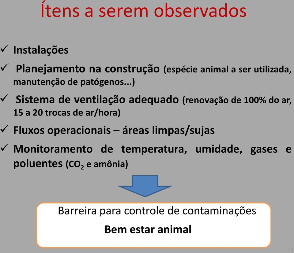 ..) Sistema de ventilação adequado (renovação de 100% do ar, 15 a 20 trocas de ar/hora) Fluxos