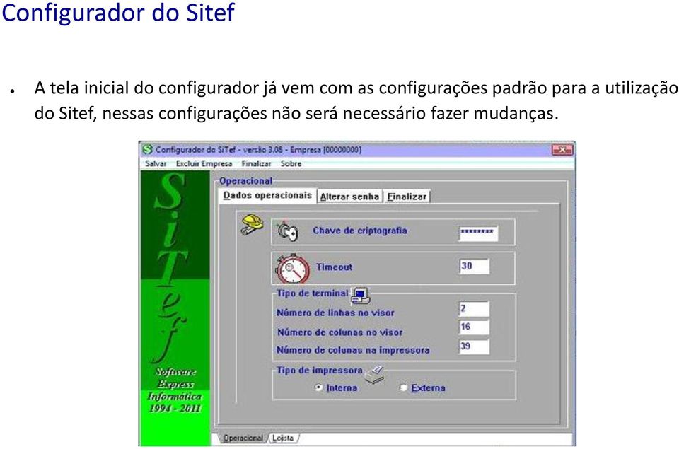 padrão para a utilização do Sitef, nessas