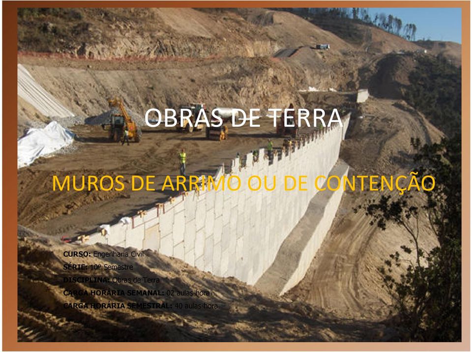 DISCIPLINA: Obras de Terra CARGA HORÁRIA