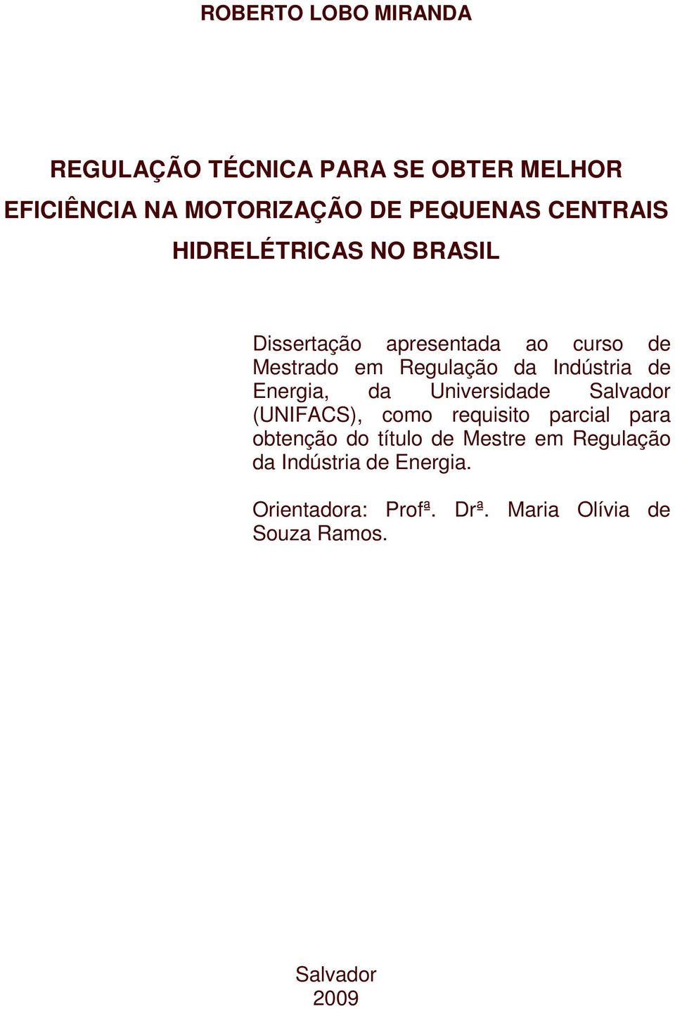Indústria de Energia, da Universidade Salvador (UNIFACS), como requisito parcial para obtenção do