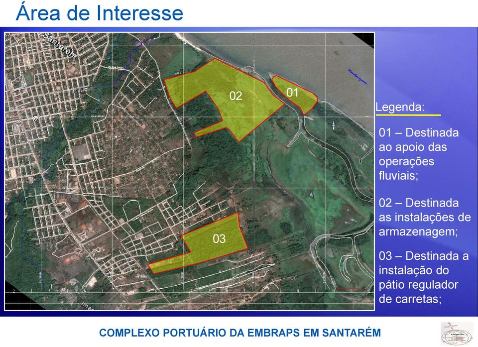 Destinada as instalações de armazenagem; 03