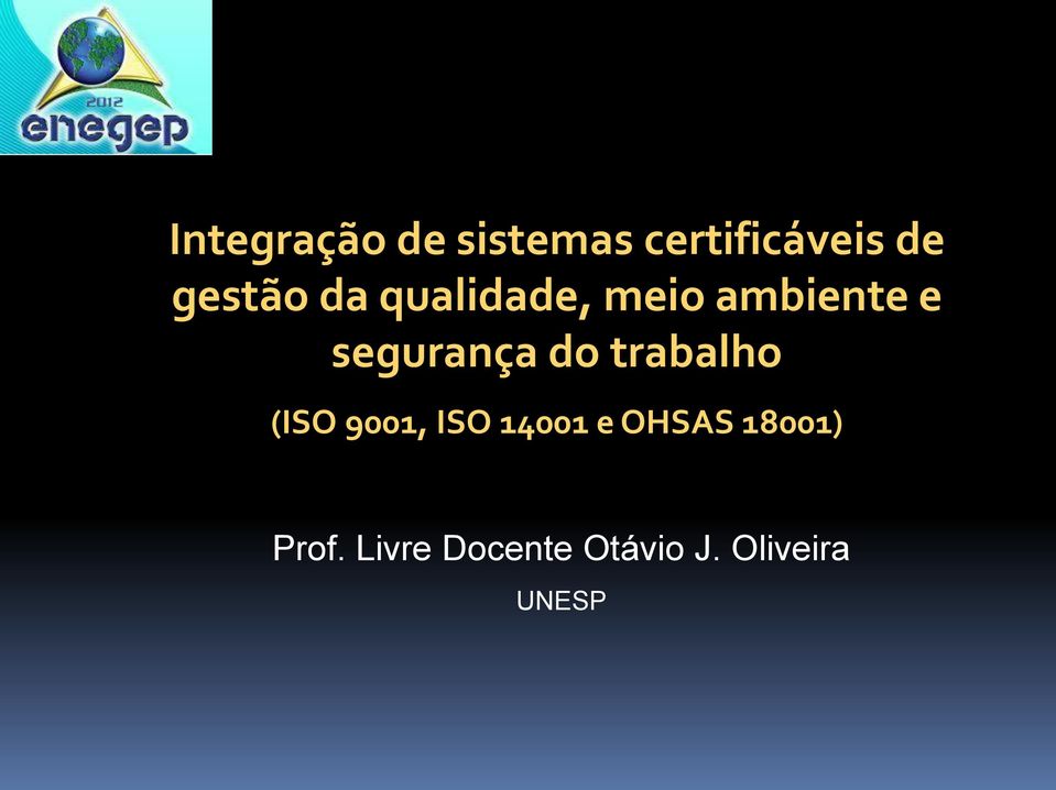 segurança do trabalho (ISO 9001, ISO 14001 e