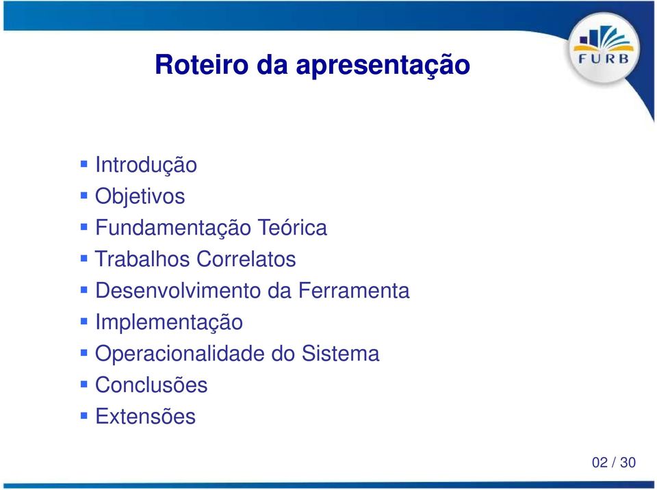 Desenvolvimento da Ferramenta Implementação