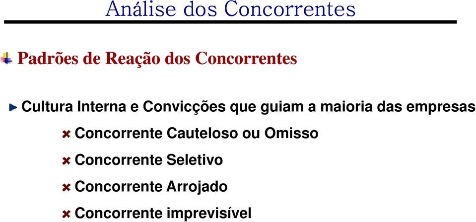 empresas Concorrente Cauteloso ou Omisso