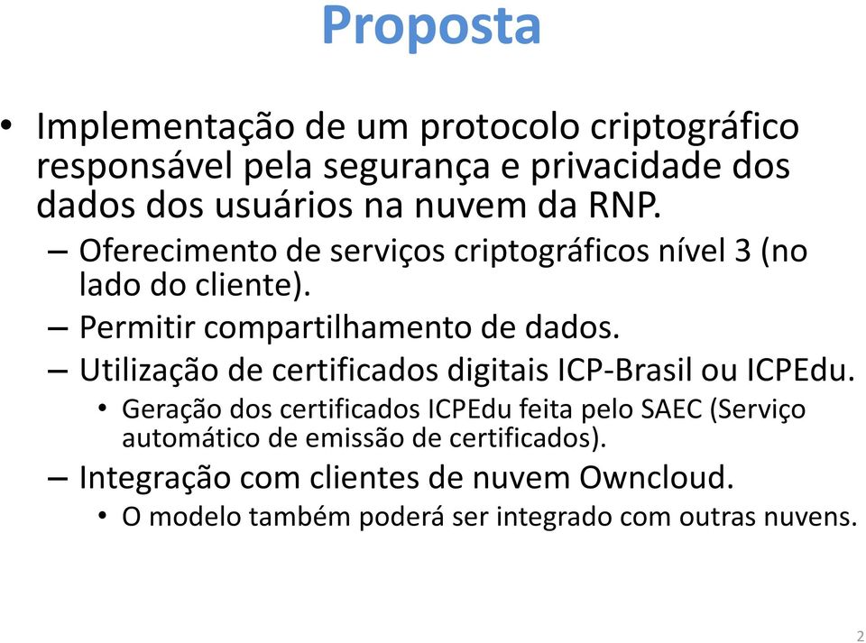 Utilização de certificados digitais ICP-Brasil ou ICPEdu.