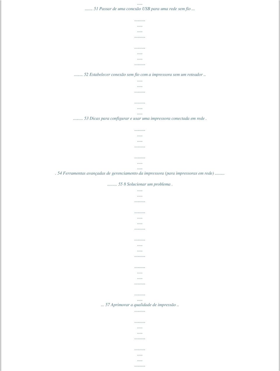 .... 53 Dicas para configurar e usar uma impressora conectada em rede.