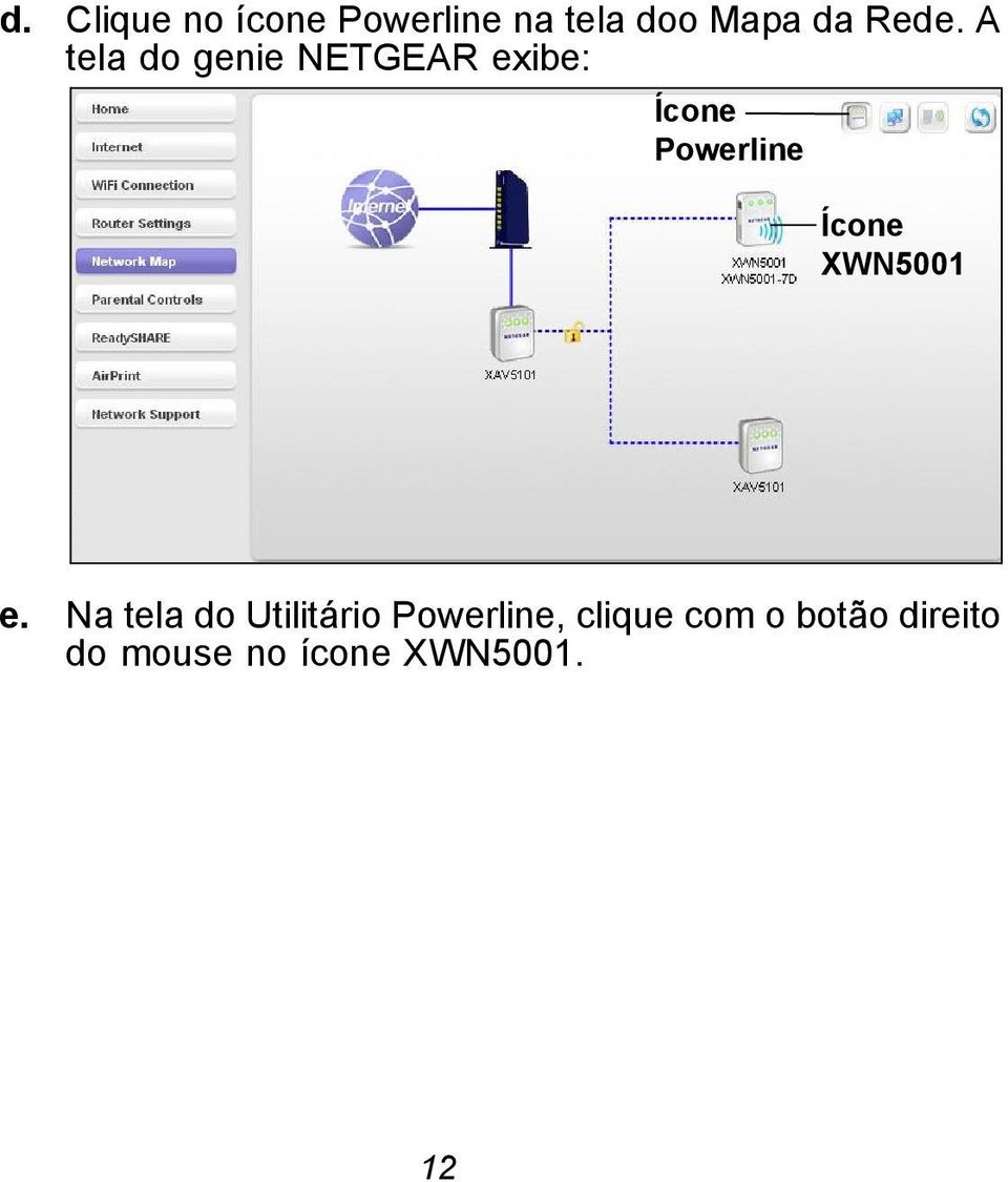 Powerline Ícone XWN5001 e.