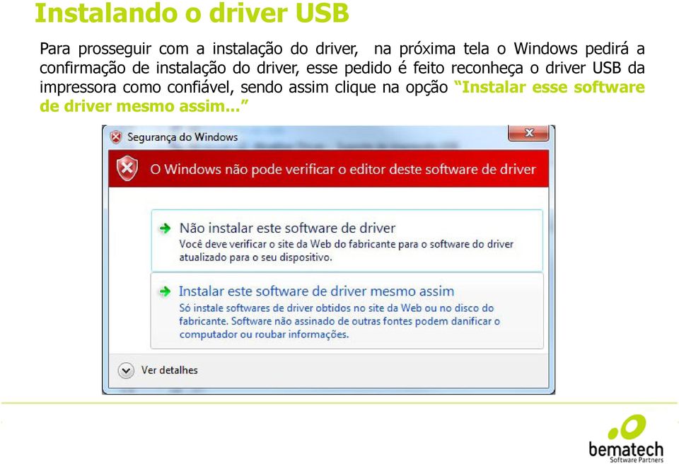 é feito reconheça o driver USB da impressora como confiável,