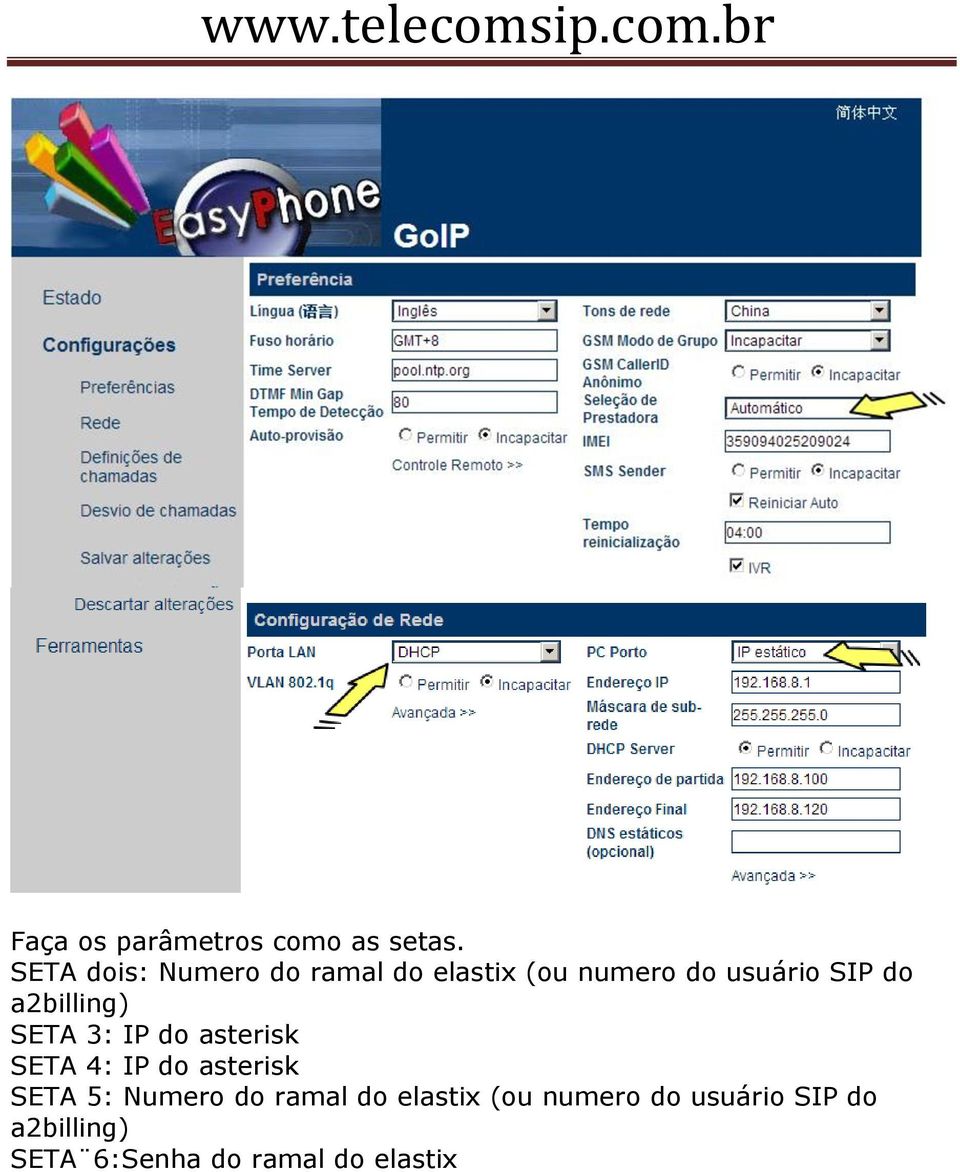 a2billing) SETA 3: IP do asterisk SETA 4: IP do asterisk SETA 5: