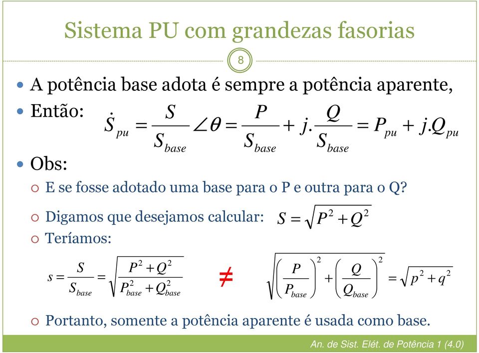 Q Digamos que desejamos calcular: Teríamos: P + Q s P + Q P Q p + q P + Q P + Q