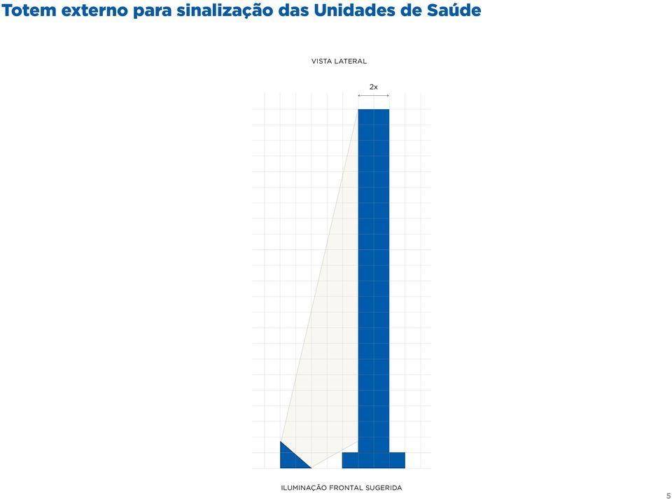 de Saúde VISTA LATERAL