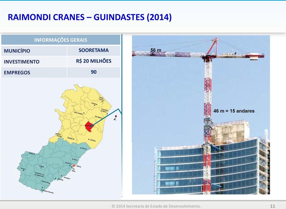 SOORETAMA R$ 20 MILHÕES 56 m