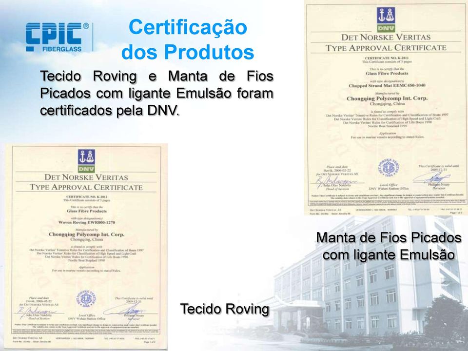 foram certificados pela DNV.