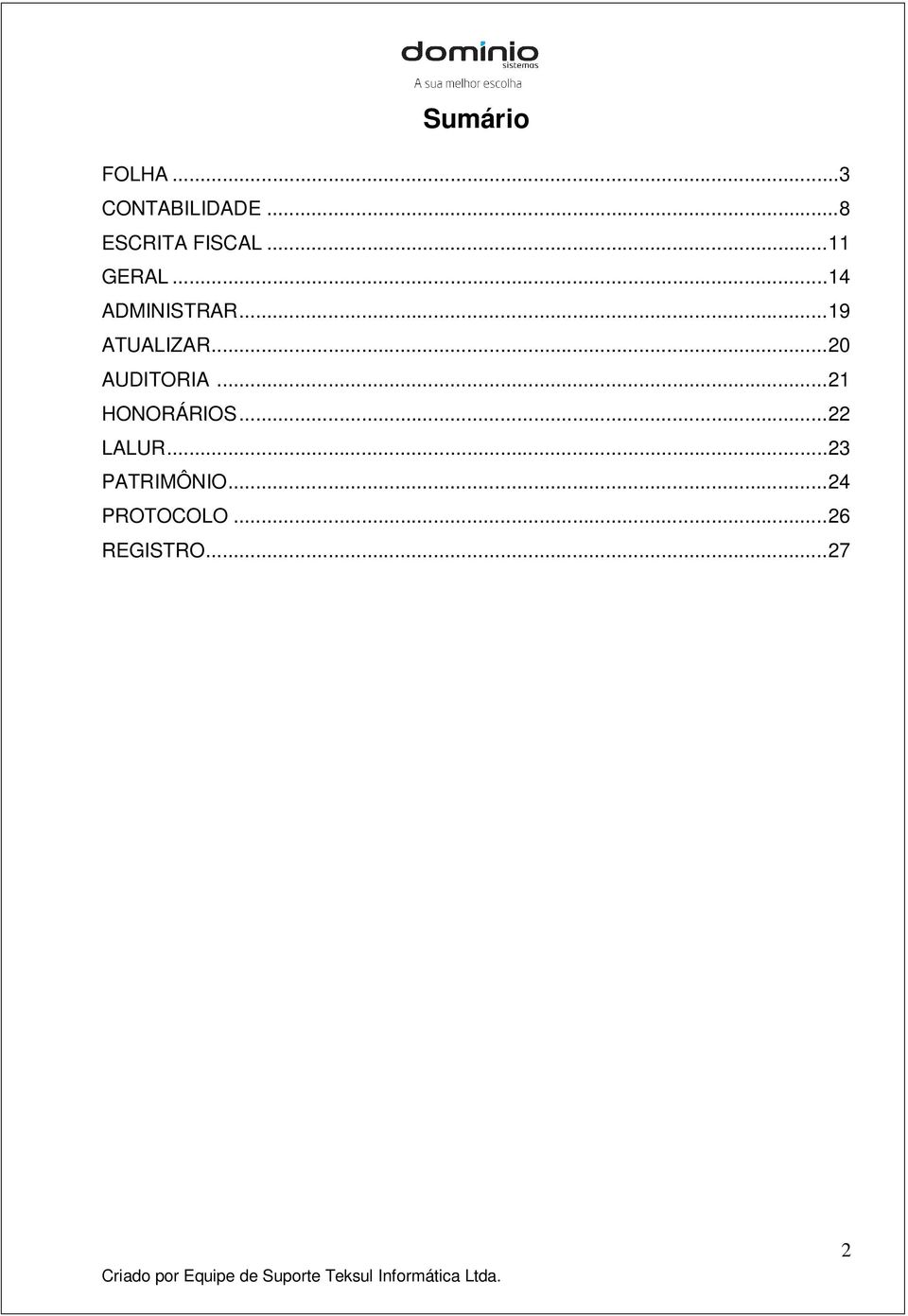 ..19 ATUALIZAR...20 AUDITORIA...21 HONORÁRIOS.