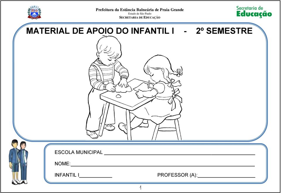 ALUNO: MATERIAL DE APOIO DO INFANTIL I - 2º