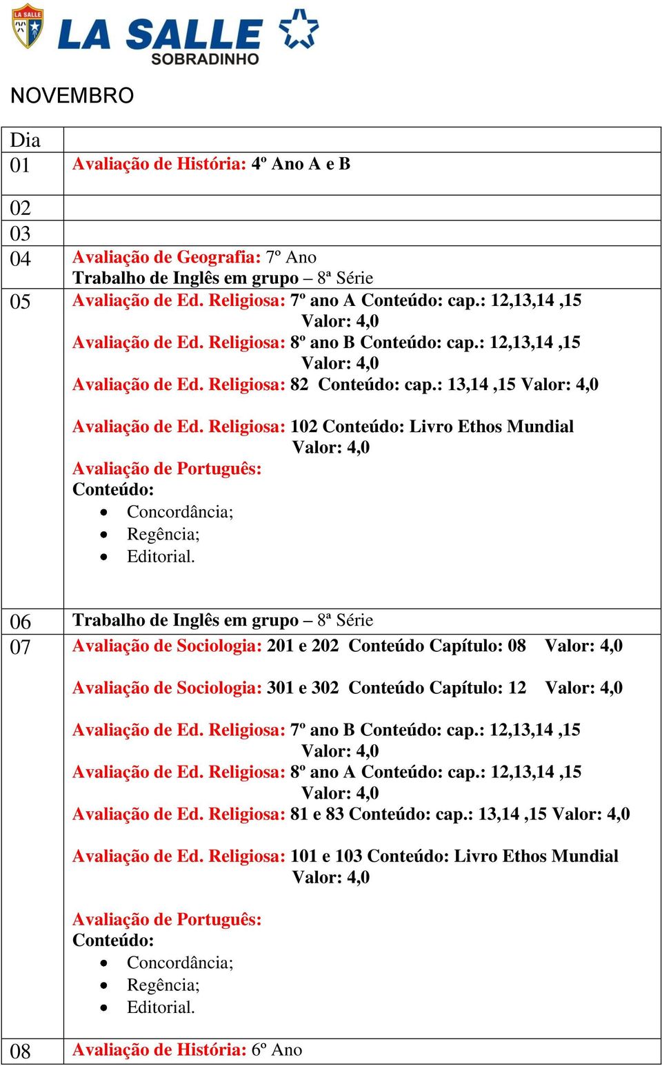 Religiosa: 102 Livro Ethos Mundial Avaliação de Português: Concordância; Regência; Editorial.
