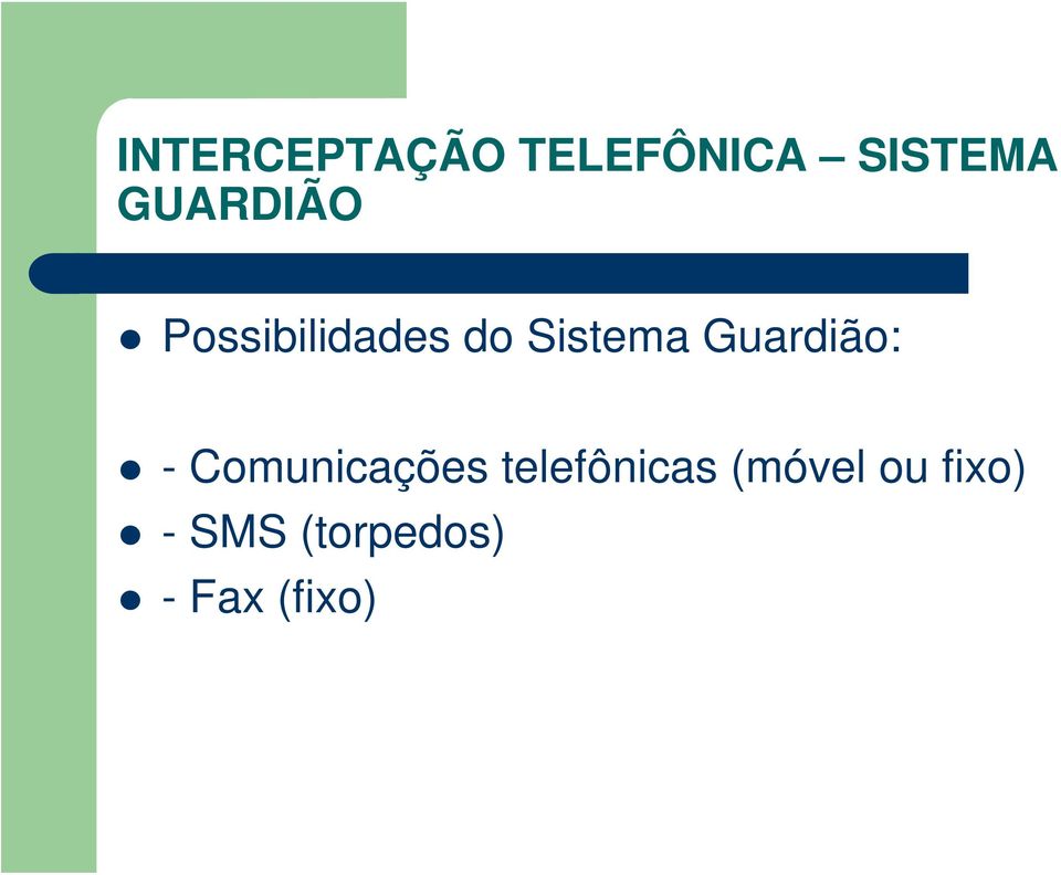 Guardião: - Comunicações telefônicas