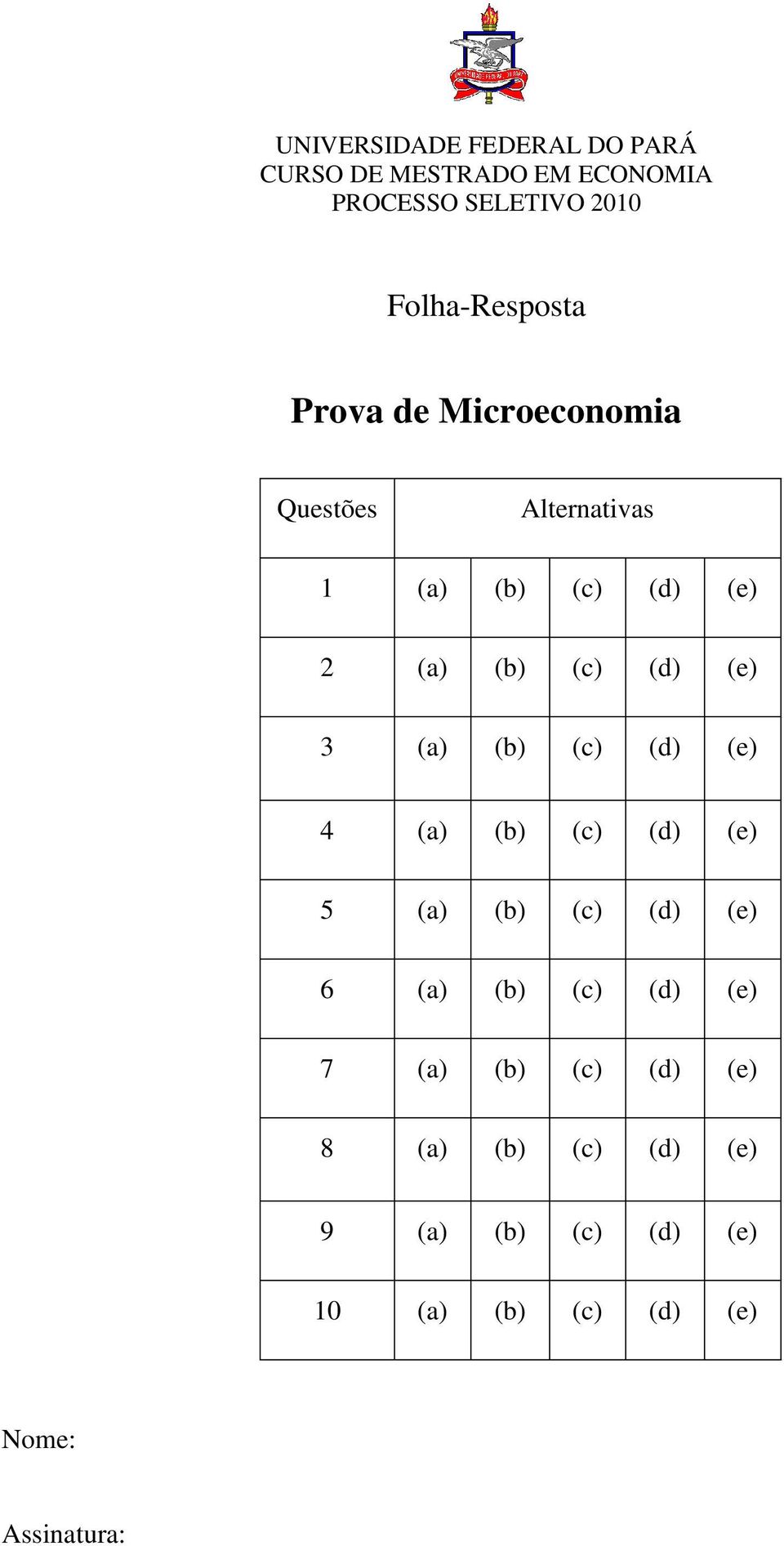 (c) (d) (e) 3 (a) (b) (c) (d) (e) 4 (a) (b) (c) (d) (e) 5 (a) (b) (c) (d) (e) 6 (a) (b) (c)