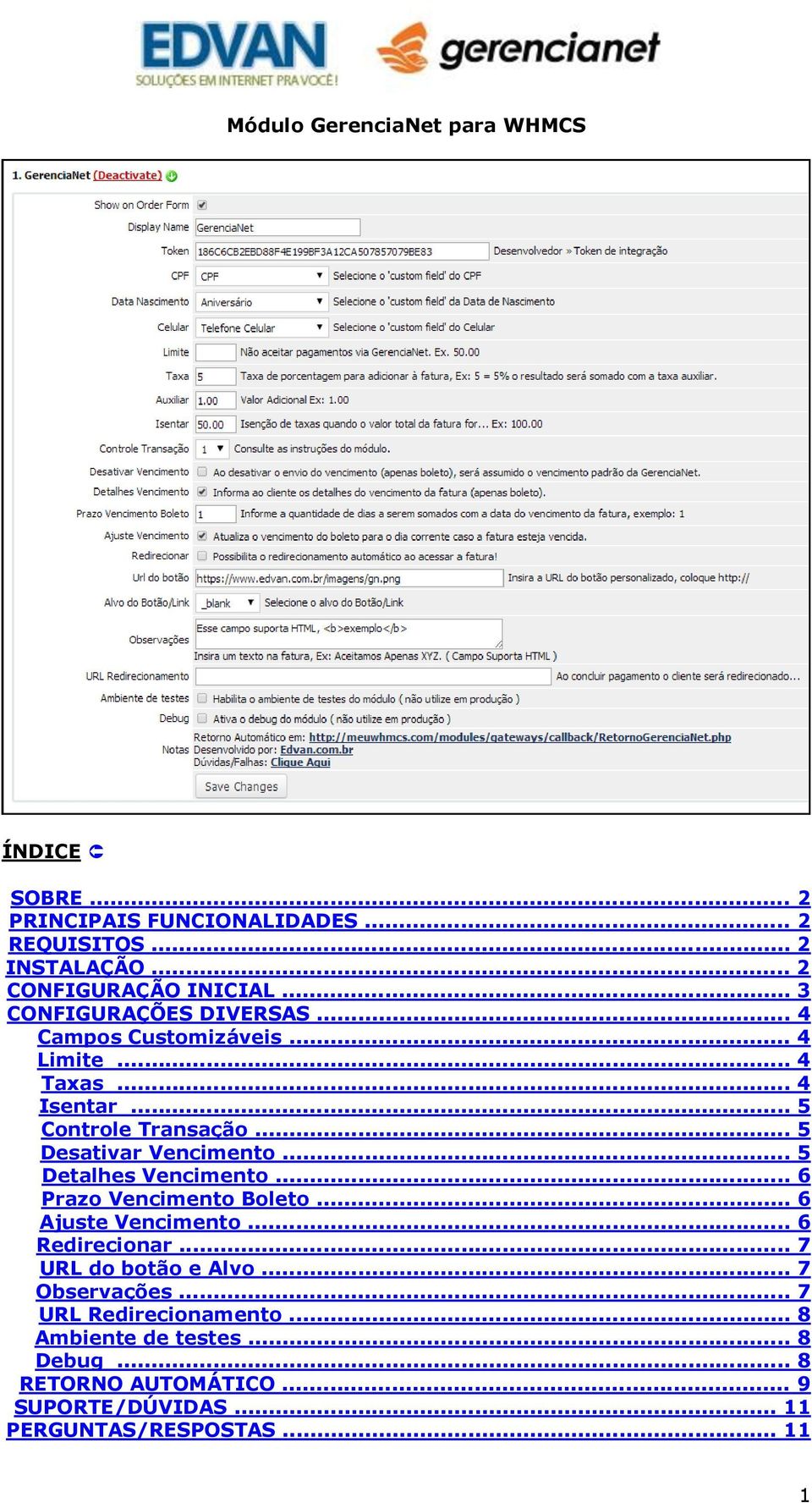 .. 5 Detalhes Vencimento... 6 Prazo Vencimento Boleto... 6 Ajuste Vencimento... 6 Redirecionar... 7 URL do botão e Alvo... 7 Observações.