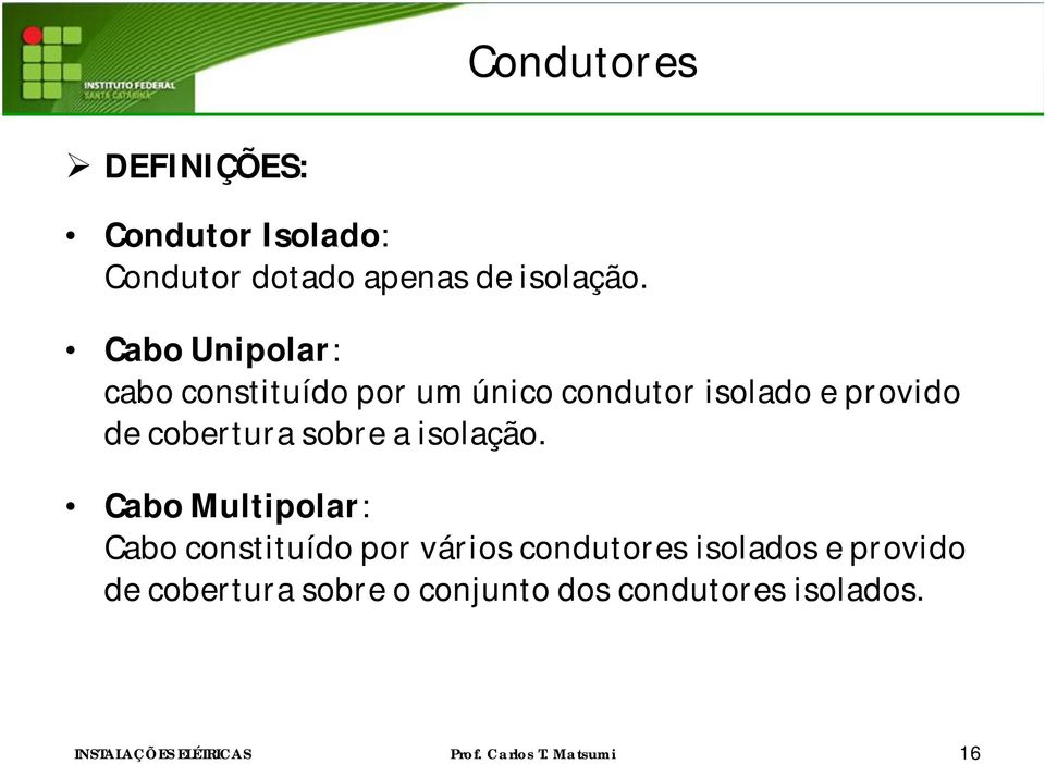 cobertura sobre a isolação.