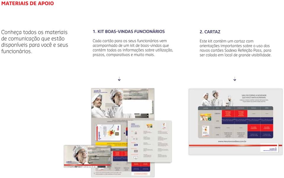 todas as informações sobre utilização, prazos, comparativos e muito mais. 2.