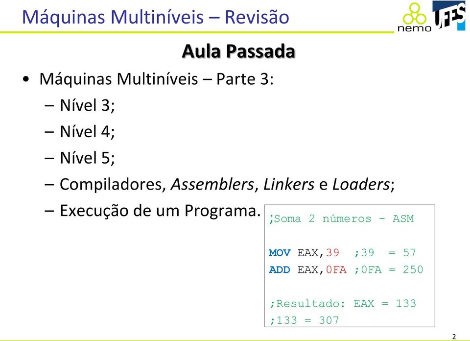 Linkers e Loaders; Execução de um Programa.