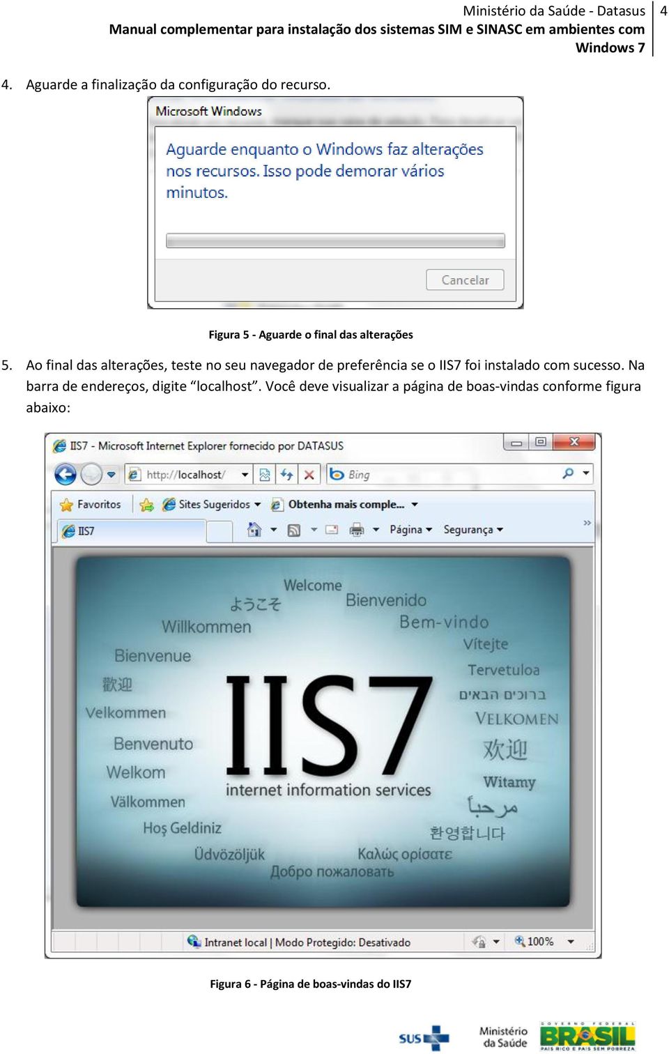 Ao final das alterações, teste no seu navegador de preferência se o IIS7 foi instalado