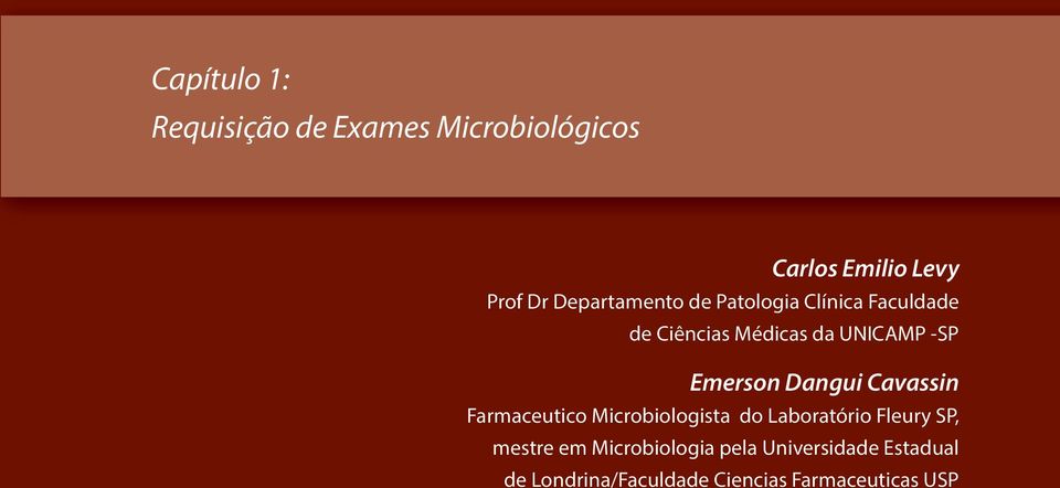 Emerson Dangui Cavassin Farmaceutico Microbiologista do Laboratório Fleury SP,