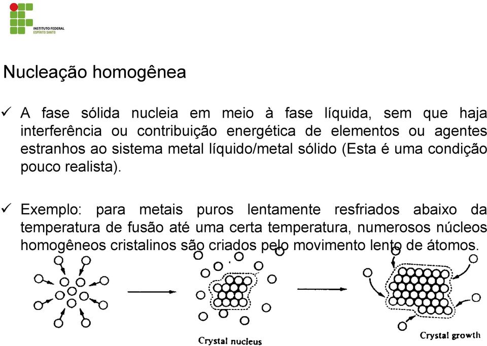 uma condição pouco realista).