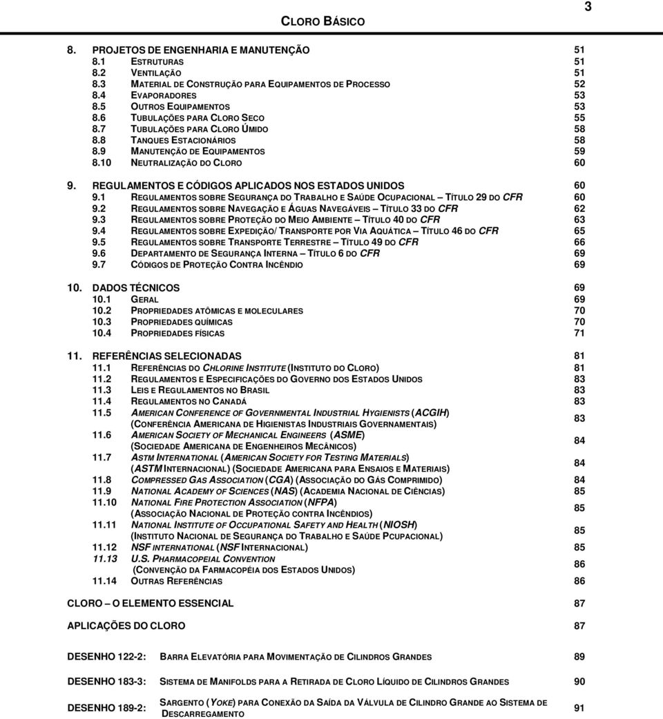 REGULAMENTOS E CÓDIGOS APLICADOS NOS ESTADOS UNIDOS 60 9.1 REGULAMENTOS SOBRE SEGURANÇA DO TRABALHO E SAÚDE OCUPACIONAL TÍTULO 29 DO CFR 60 9.