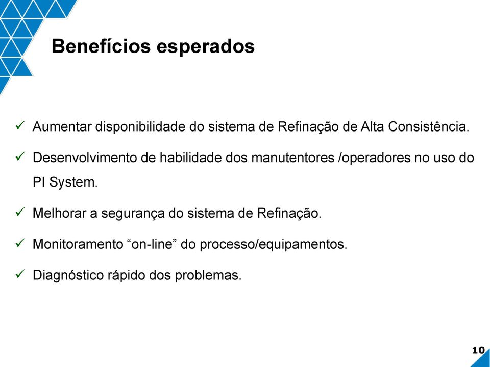 Desenvolvimento de habilidade dos manutentores /operadores no uso do PI