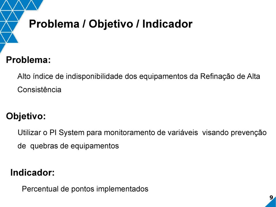 Objetivo: Utilizar o PI System para monitoramento de variáveis visando