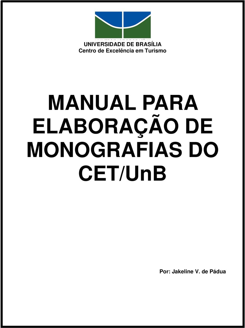 PARA ELABORAÇÃO DE MONOGRAFIAS