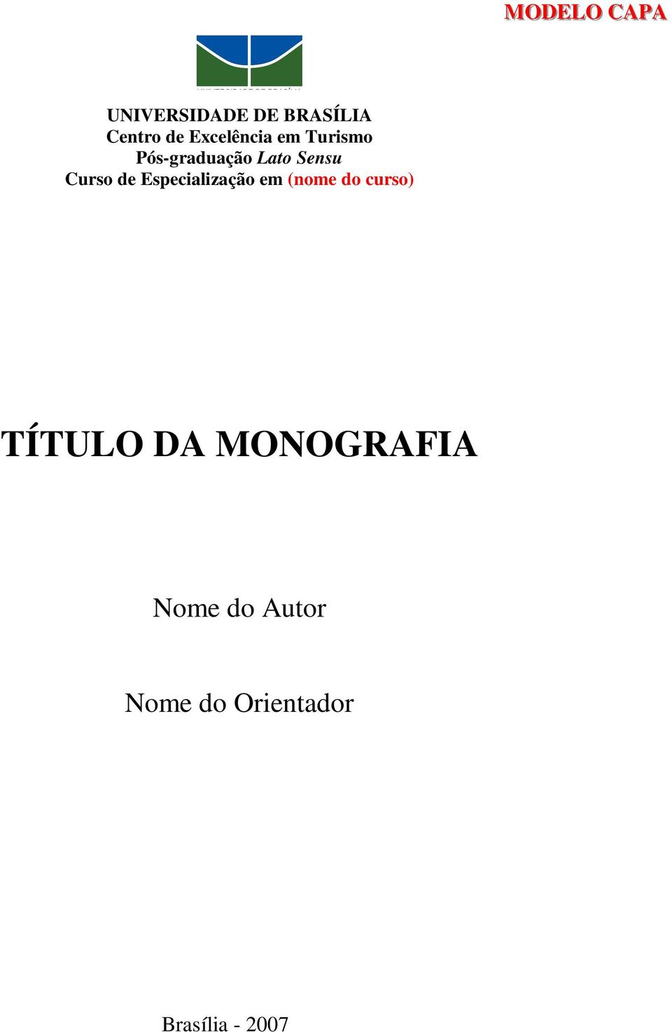 Curso de Especialização em (nome do curso) TÍTULO