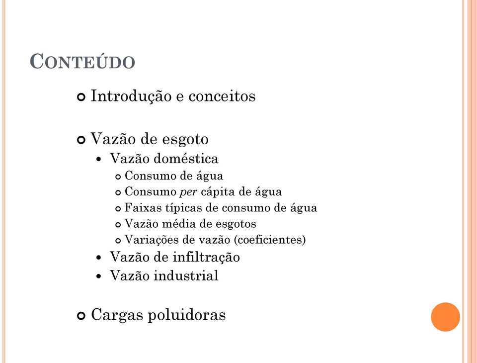 consumo de água Vazão média de esgotos Variações de vazão