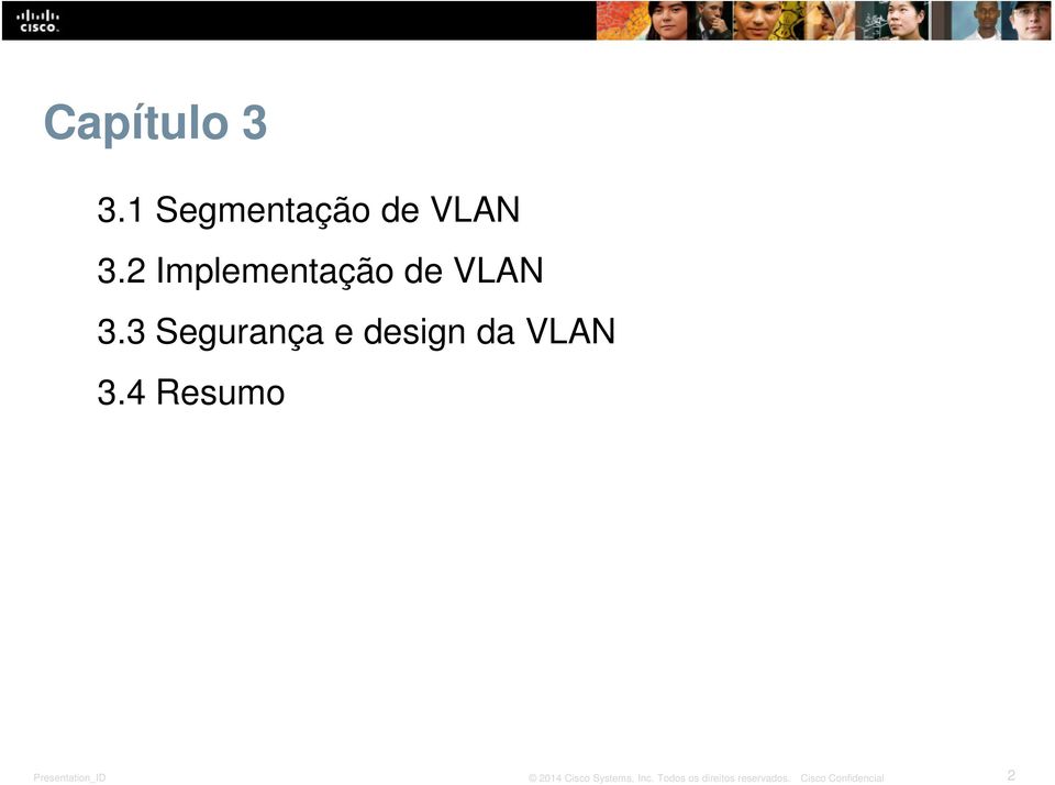 2 Implementação de VLAN 3.
