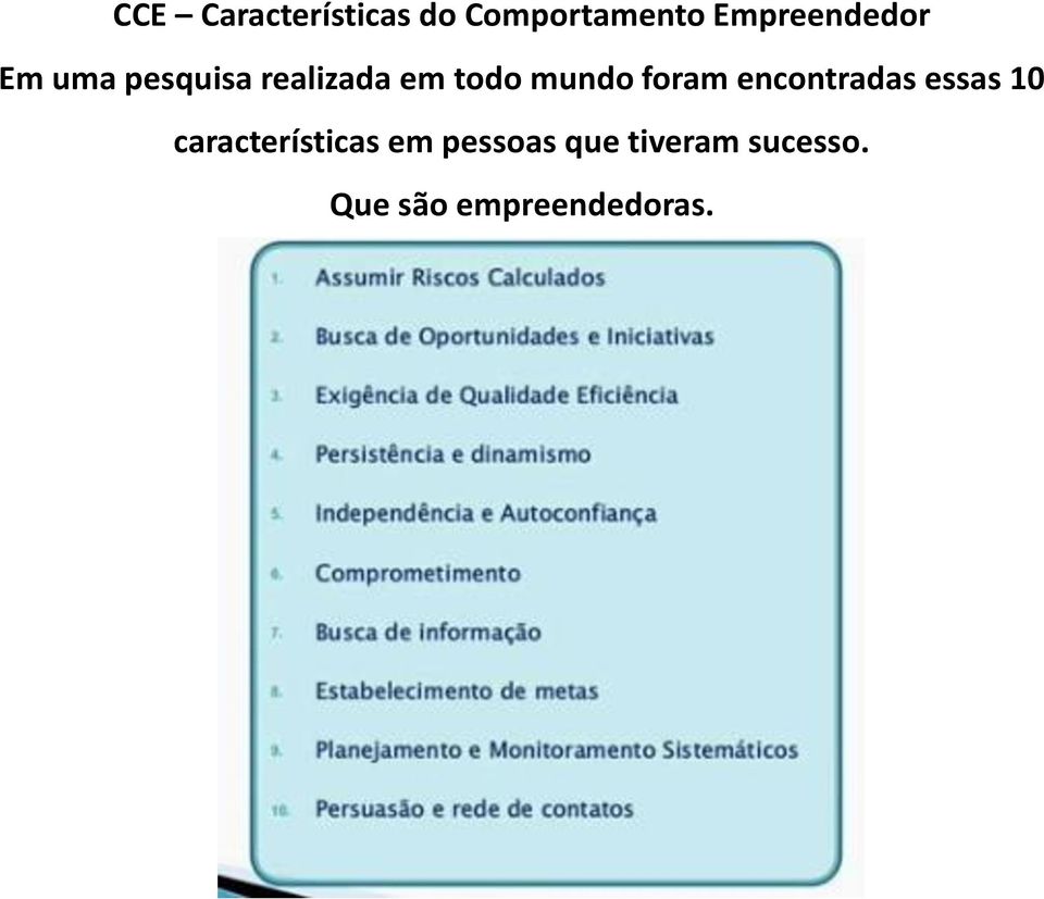 mundo foram encontradas essas 10