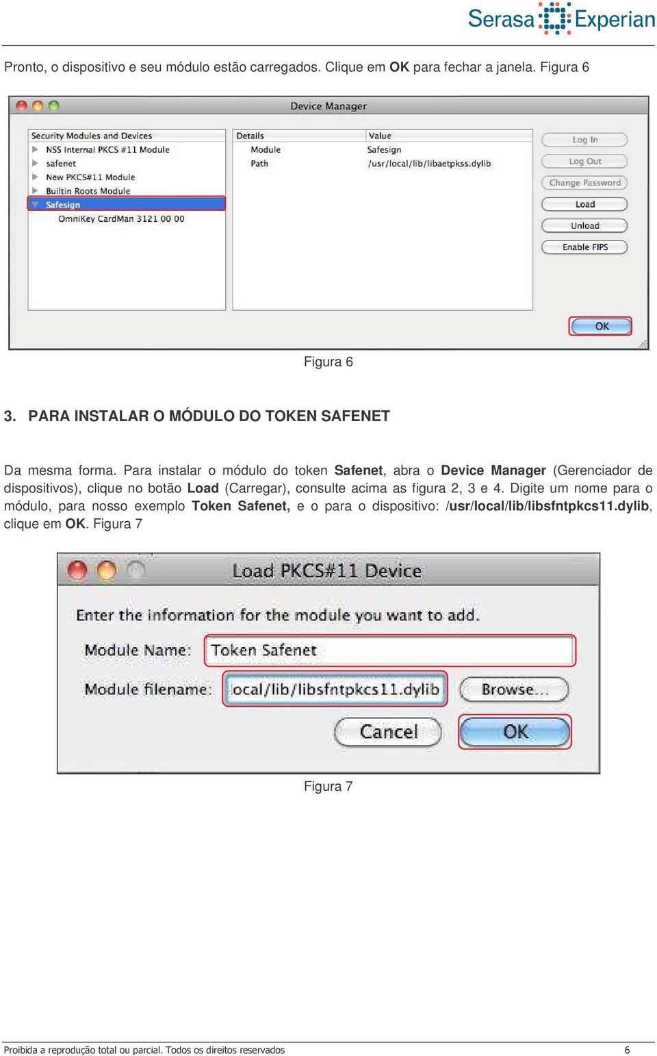 Para instalar o módulo do token Safenet, abra o Device Manager (Gerenciador de dispositivos), clique no botão Load